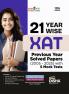 21 Year-wise XAT Previous Year Solved Papers (2005 - 2025) with 5 Mock Tests 17th Edition | PYQs Question Bank | Essays Quantitative Aptitude Verbal Ability Reading Comprehension & Reasoning