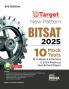Target New Pattern BITSAT 2025 - 10 Mock Tests (5 in Book & 5 Online) with 2023 & 2024 Previous Year Soved Papers 3rd Edition | Physics Chemistry Mathematics English & Logical Reasoning |