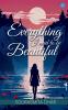 Everything I need to be beautiful