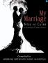 My Marriage: Bliss vs Curse