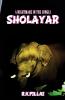Sholayar: A nightmare in the jungle