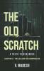 The old Scratch: A Truth to remember Chapter 1: - The jail and its conspiracies