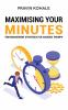 Maximising Your Minutes: Time Management Strategies for Academic Triumph