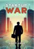Startup War - The battle to control the future