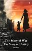 The Story of War The Story of Destiny