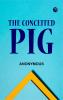 The Conceited Pig