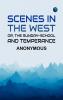 Scenes in the West; or The Sunday-School and Temperance