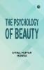 The Psychology of Beauty