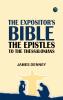 The Expositor's Bible: The Epistles to the Thessalonians