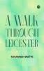 A Walk-through Leicester