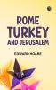 Rome Turkey and Jerusalem
