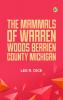 The Mammals of Warren Woods Berrien County Michigan