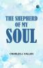 The Shepherd Of My Soul