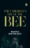 The Children's Life of the Bee