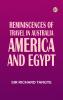 Reminiscences of Travel in Australia America and Egypt