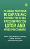 Metabolic Adaptation to Climate and Distribution of the Raccoon Procyon Lotor and Other Procyonidae