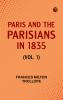 Paris and the Parisians in 1835 (Vol. 1)