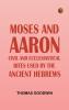 Moses and Aaron: Civil and Ecclesiastical Rites Used by the Ancient Hebrews