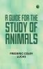 A Guide for the Study of Animals