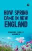 HOW SPRING CAME IN NEW ENGLAND