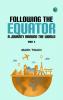 Following the Equator: A Journey Around the World. Part 4