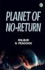 Planet of No-Return