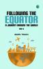 Following the Equator: A Journey Around the World. Part 6