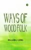 Ways of Wood Folk