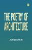 The Poetry of Architecture
