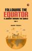 Following the Equator: A Journey Around the World. Part 2