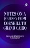 Notes on a journey from cornhill to grand cairo
