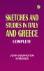 Sketches and Studies in Italy and Greece Complete