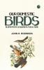 Our Domestic Birds: Elementary Lessons in Aviculture