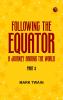Following the Equator: A Journey Around the World. Part 3