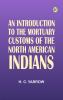 An Introduction to the mortuary customs of the North American Indians