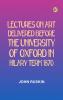 Lectures on Art Delivered Before the University of Oxford in Hilary Term 1870