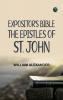 Expositor's Bible: The Epistles of St. John