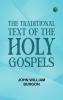 The Traditional Text of the Holy Gospels
