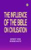 The Influence of the Bible on Civilisation