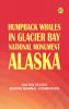 Humpback Whales in Glacier Bay National Monument Alaska