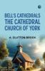 Bell's Cathedrals: The Cathedral Church of York