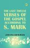 The Last Twelve Verses of the Gospel According to S. Mark