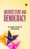 Architecture and Democracy