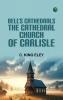 Bell's Cathedrals: The Cathedral Church of Carlisle