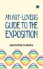 An Art-Lovers Guide to the Exposition