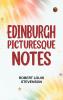 Edinburgh: Picturesque Notes