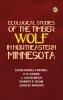 Ecological Studies of the Timber Wolf in Northeastern Minnesota