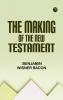 The Making of the New Testament