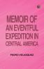 Memoir of an Eventful Expedition in Central America