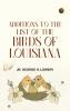 Additions to the List of the Birds of Louisiana